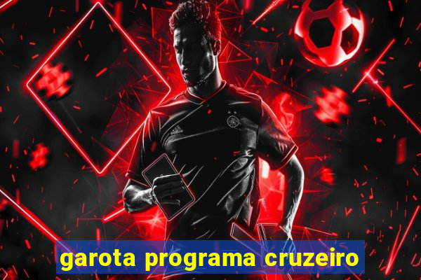 garota programa cruzeiro